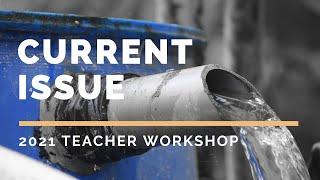 Current Issue  2021 Teacher Workshop