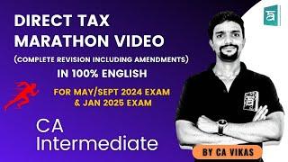 Direct Tax Marathon for CA Inter  Income Tax Revision in English  Taxation  CA Vikas