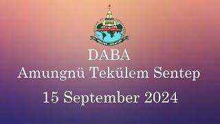 DABA   15 September 2024   Amungnü Tekülem Sentep Sentong