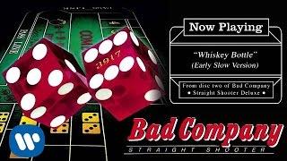 Bad Company - Whiskey Bottle Early Slow Version Official Audio