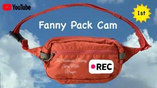 The 1st Fanny Pack Cam Show