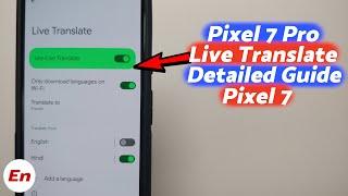 Google Pixel 7 Pro & Pixel 7  How to Use Live Translate Live Caption Interpreter Mode & More