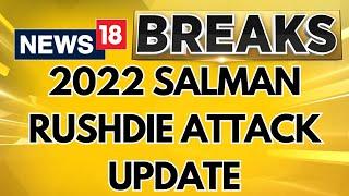 Man Who Attacked Author Salman Rushdie Charged With Supporting Terrorist Group Hezbollah  News18