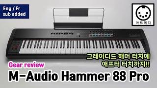 M-Audio Hammer 88 Pro Eng & Fr sub Gear Review