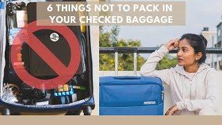 6 THINGS NOT TO PACK IN YOUR CHECKED BAGGAGE