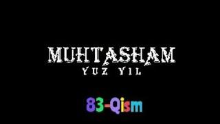 Muhtasham Yuz Yil 83 Qism 2-Mavsum