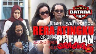 PREMAN JATUH CINTA 5 ORIGINAL SOUNDTRACK ILHAM IWAN TOMPO RERA ATINGKU Cipt. IWAN TOMPO