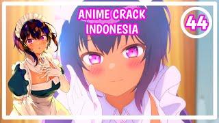 Enaknya Punya Maid - Anime Crack Indonesia #44