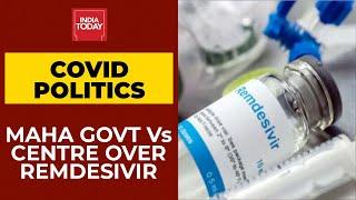 Coronavirus Crisis Maharashtra Govt vs Centre Over Remdesivir Supply