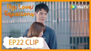 【ENG SUB】The Love Equations EP22 Clip How did Zhou Xiao coax her angry boyfriend back?