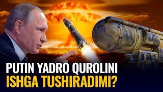 Putin yana bir bor yadro quroli bilan tahdid qildi. Uning so‘zlarini qanday tushunish mumkin?