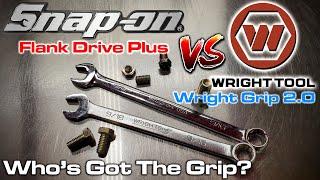 Snap-on Flank Drive Plus Vs. Wright Grip 2.0 Whos The Best Bang For The Buck?