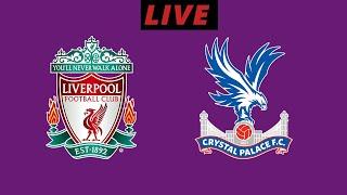 LIVERPOOL  VS CRYSTAL PALACE LIVE MATCH - CLUB FRIENDLIES LIVE