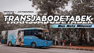 BUS KOTA MILENIAL   Trip Report PPD TRANSJABODETABEK Jatiwarna Bekasi - Monas