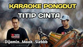 TITIP CINTA - KARAOKE PONGDUT