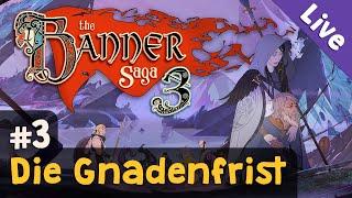 #3 Die Gnadenfrist  Lets Play The Banner Saga 3 Livestream-Aufzeichnung