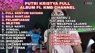 PUTRI KRISTYA FULL ALBUM Ft. KMB CHANNEL