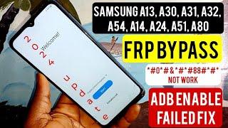 Samsung A13 A24 30 A31 A32 A14 A54 A51 A80 Frp BypassGoogle Account Remove New Update 2024