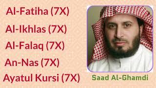 Saad Al-Ghamdi 7X Al-Fatiha Al-Ikhlas Al-Falaq An-Nas and Ayatul Kursi