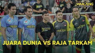 PERTANDINGAN BADMINTON PALING SERU ANTARA THE DADDIES VS RAJA TARKAM