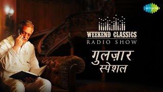 CarvaanWeekend Classic Radio Show  Gulzar Special  Tere Bina Zindagi Se  Tujhse Naraz Nahin