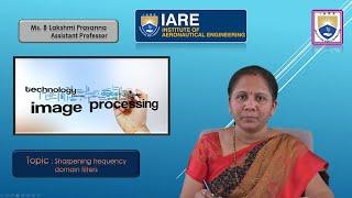 Sharpening frequency domain filters by Ms. B Lakshmi Prasanna