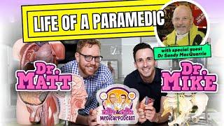 The life of a Paramedic  Podcast w special guest Dr Sandy MacQuarrie