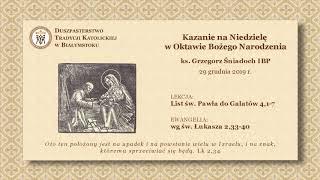 O WDOWACH - Kazanie na Nd w Oktawie Bożego Narodzenia  – ks. Grzegorz Śniadoch – 29 grudnia 2019 r.