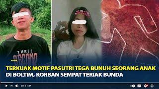 Terkuak Motif Pasutri Tega Bunuh Seorang Anak di Boltim Korban Sempat Teriak Bunda