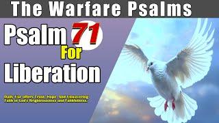 Psalm 71 for Liberation   Unlock Divine Protection And Deliverance