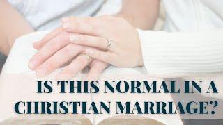 Is this normal in a Christian marriage?