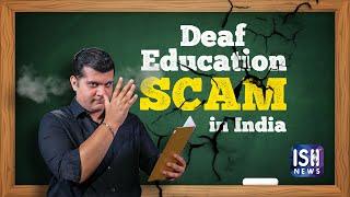 Deaf Education is a SCAM in India  English  ISH News