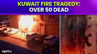 Kuwait Fire  40 Indians Killed In Kuwait Building Fire