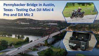 Ride to Pennybacker Bridge Austin Texas Test DJI Drone and Mic 2