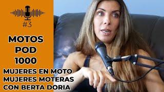 Podcast #3 Mujeres en Moto. Mujeres Moteras  con Berta Doria