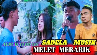 Album TERBARUSADELA MUSIKSasak  MELET  MERARIK