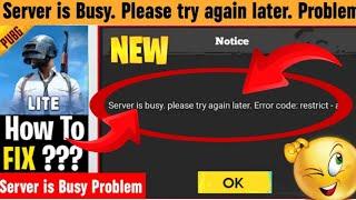 PUBG SERVER IS BUSY PLEASE TRY AGAIN LATER ERROR CODE RESTRICT AREA PROBLEM IN BATTLEGROUND MOBILE