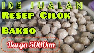 RESEP CILOK BAKSO  PENTOL BAKSO  MODAL KECIL UNTUNG BANYAK