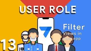 Appsheet Episode 13 How to add Custom User Role and filter views. SIMPLE STEPS