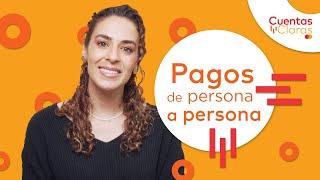 Pagos de persona a persona — Cuentas Claras