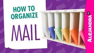 How to Organize Mail & Bills Part 3 of 9 Paper Clutter Series