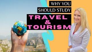 5 Reasons Why You Should Take a Travel & Tourism Course TODAY