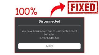 Latest Roblox Error Code 268 Kicked Due to Unexpected Client Behavior 100% Fixed