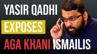 Yasir Qadhi Exposes Aga Khan and Ismailis