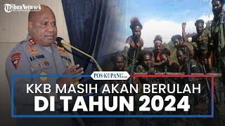 Kapolda Papua Prediksi KKB Masih akan Berulah di Tahun 2024