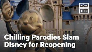 Disney World Slammed for Reopening With Parodies  NowThis