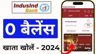 Indusind Bank ZERO Balance Account Opening Online 2024  Indusind Bank Account Opening Online