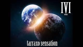 tarraxo sensation