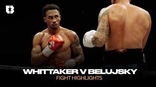 Ben Whittaker vs Vladimir Belujsky  Official Fight Highlights