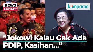 Cerita Megawati Kala Jokowi Jadi Capres Kalau Gak Ada PDIP Kasihan Deh
